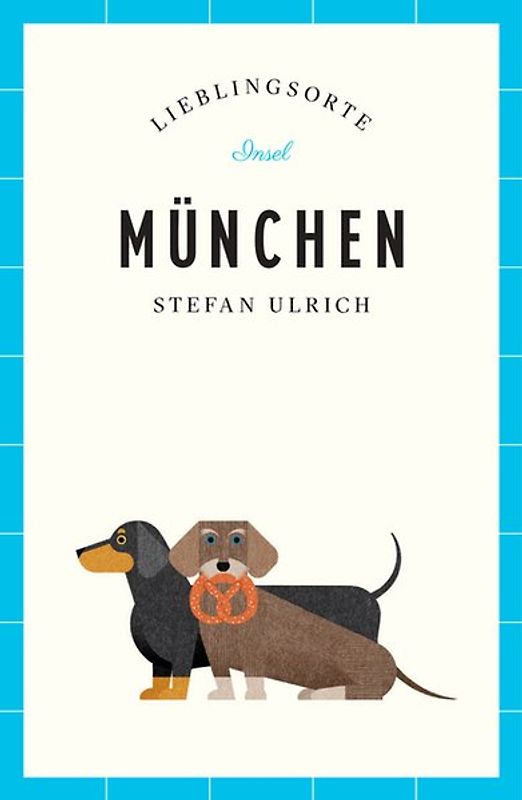 München Reiseführer LIEBLINGSORTE