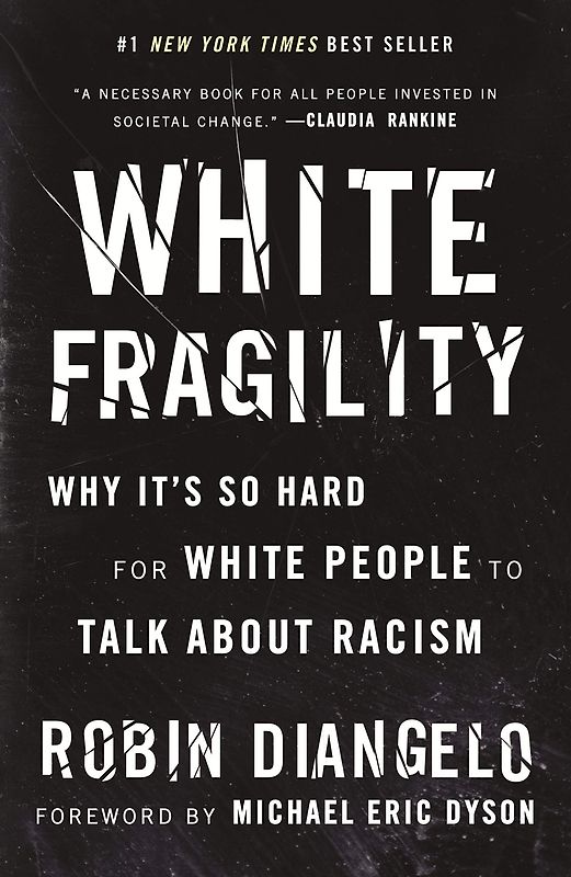 White Fragility: Why It's So Hard for White People to Talk About Racism - Robin DiAngelo [Gebundene Ausgabe]