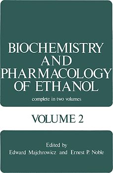 Biochemistry and Pharmacology of Ethanol