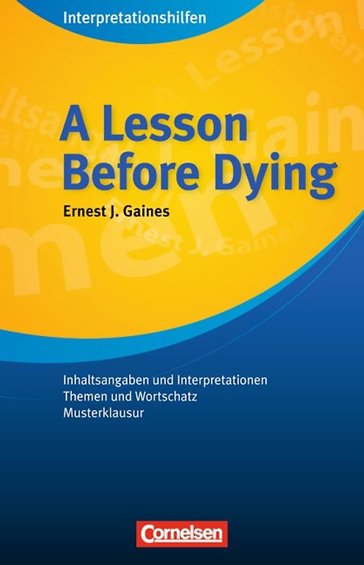 Cornelsen Senior English Library - Literatur / Ab 11. Schuljahr - A Lesson Before Dying: Interpretationshilfe