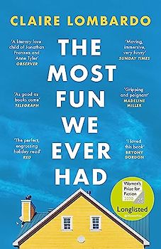 The Most Fun We Ever Had: Longlisted for the Women's Prize for Fiction 2020