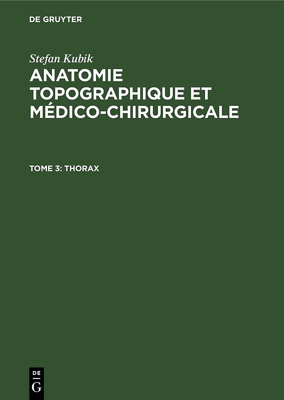 Stefan Kubik: Anatomie topographique et médico-chirurgicale / Thorax