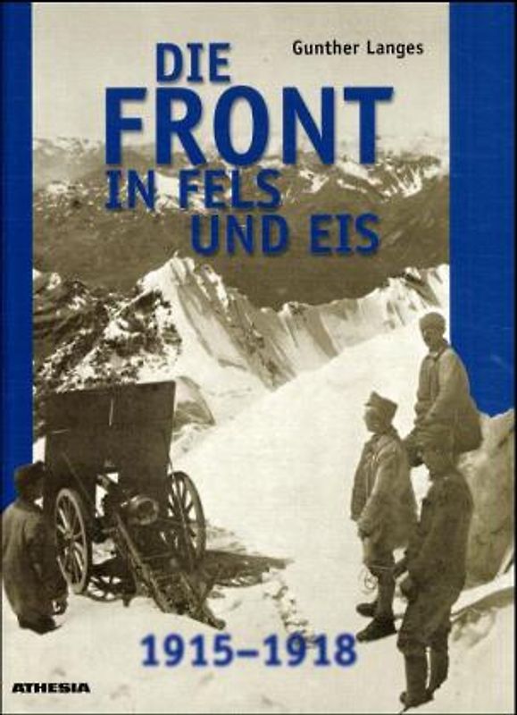 Die Front in Fels und Eis