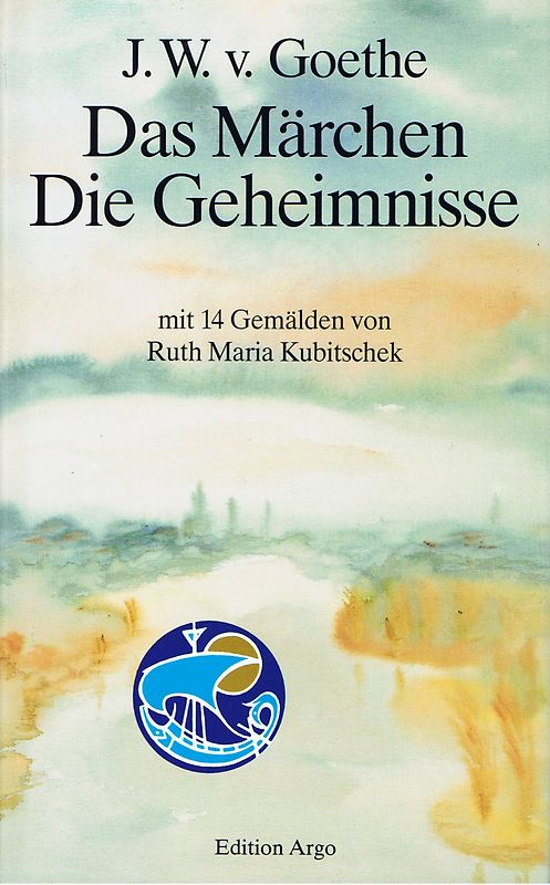 Goethe, J.W.v. Das Märchen . Die Geheimnisse