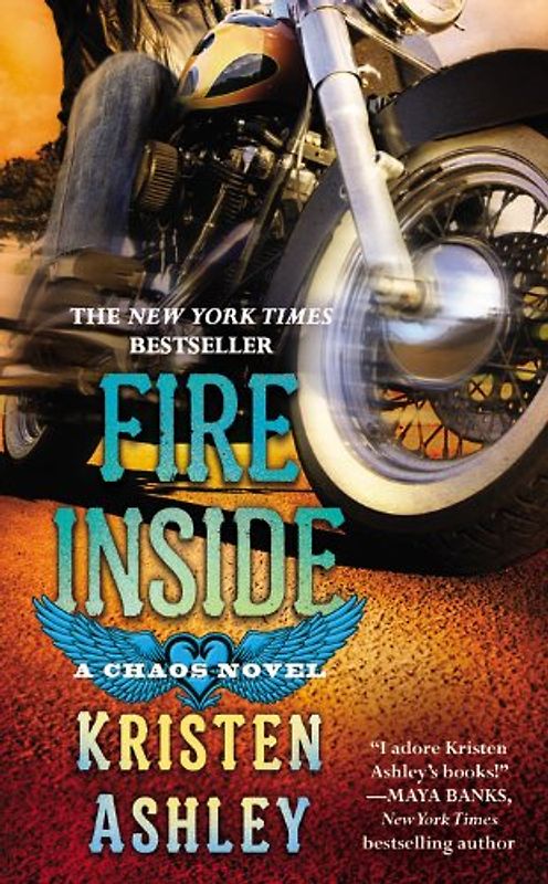 Fire Inside: A Chaos Novel - Ashley, Kristen