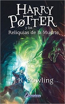 Harry Potter y las reliquias de la muerte - Rowling, J. K.