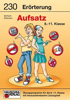 Erörterung. Aufsatz 8.-11. Klasse, A5- Heft. Übungsprogramm mit Lösungen für die 8.-11. Klasse