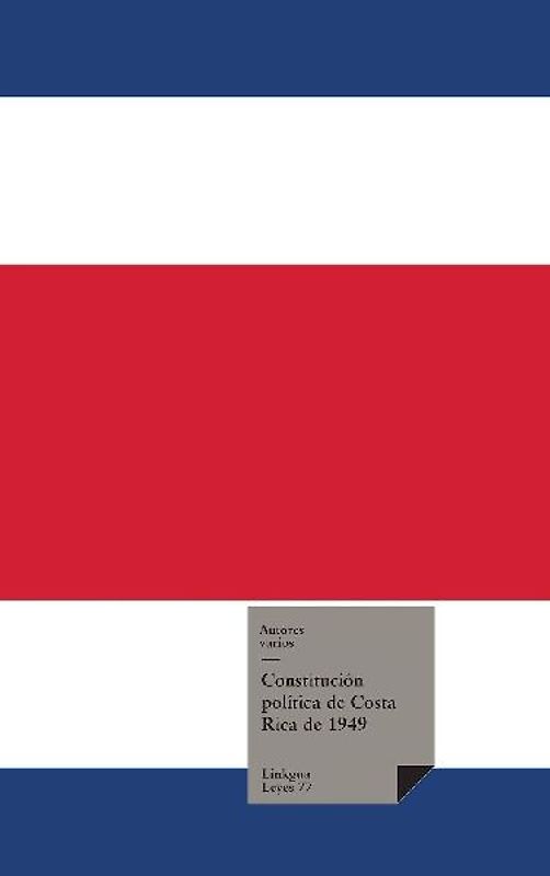 Constitución Política de Costa Rica 1949 con reformas hasta el 2003