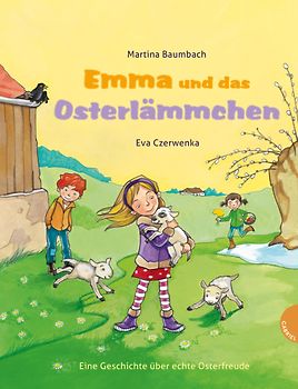 Emma und das Osterlämmchen, Eine Geschichte über echte Osterfreude
