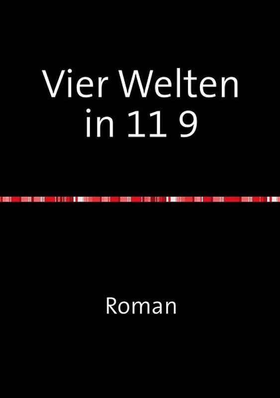 Vier Welten in 11 9