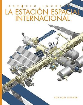 La Estacion Espacial Internacional