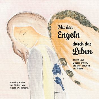 Mit den Engeln durch das Leben