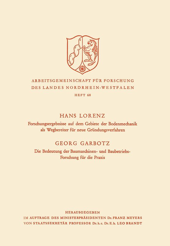 Forschungsergebnisse auf dem Gebiete der Bodenmechanik als Wegbereiter für neue Gründungsverfahren. Die Bedeutung der Baumaschinen- und Baubetriebs-Forschung für die Praxis