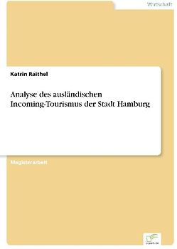 Analyse des ausländischen Incoming-Tourismus der Stadt Hamburg