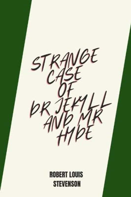 strange case of dr jekyll and mr hyde by Robert Louis Stevenson