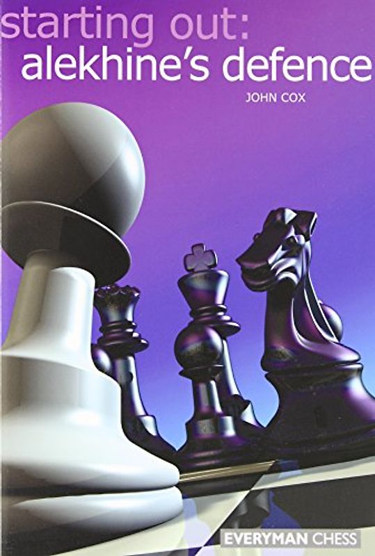 Alekhine's Defence (Starting Out) - John Cox