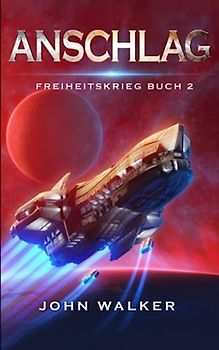 Anschlag: Freiheitskrieg Buch 2