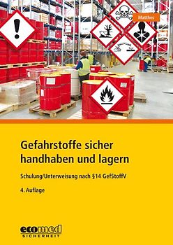 Gefahrstoffe sicher handhaben und lagern