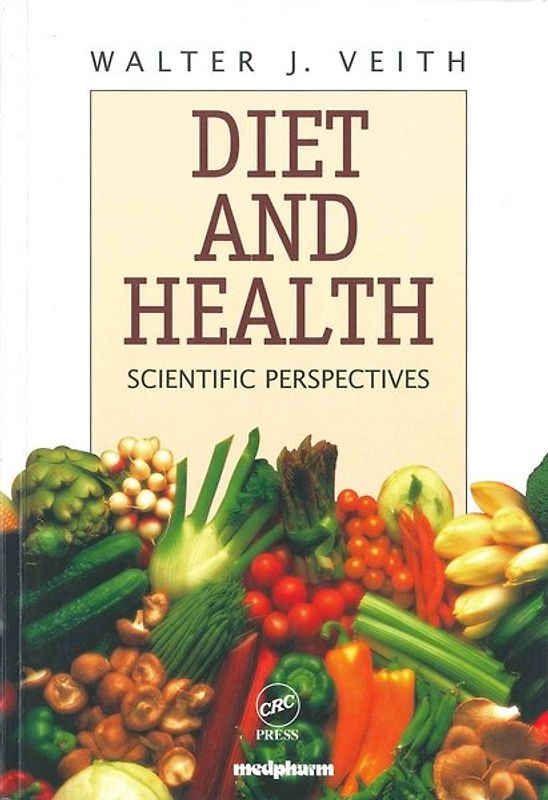 Veith, Diet and Health Scientific Perspectives 2.A.. Scientific perspectives