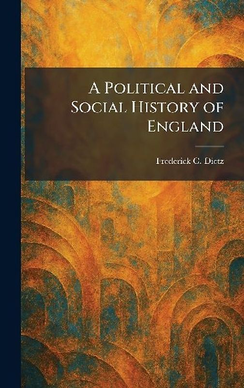 A Political and Social History of England