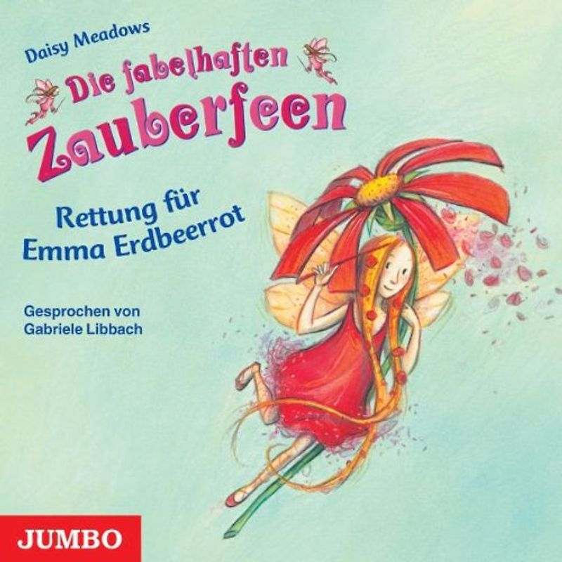 Gabriele Libbach - Die Fabelhaften Zauberfeen-Rettung für Emma Erdbeerrot