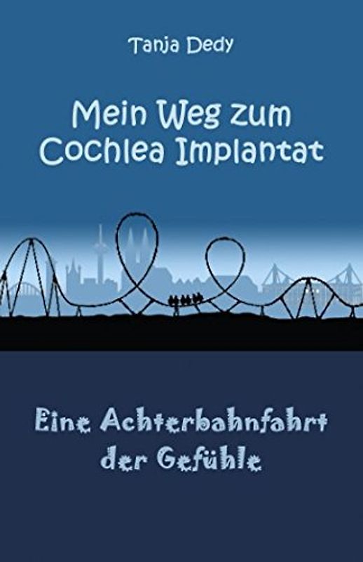 Mein Weg zum Cochlea Implantat: Eine Achterbahnfahrt der Gefühle