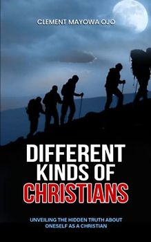 Different Kinds of Christians: Unveiling the Hidden Truth about oneself as a Christian