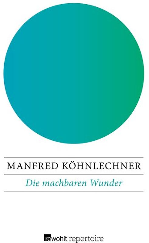 Die machbaren Wunder