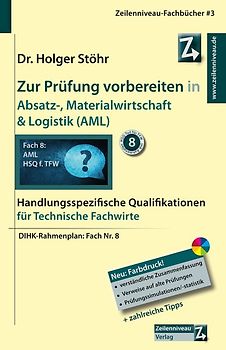 Zur Prüfung vorbereiten in Absatz-, Materialwirtschaft & Logistik (AML)