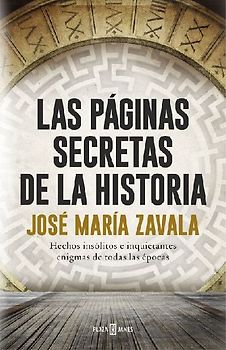 Las páginas secretas de la historia : hechos insólitos e inquietantes enigmas de todas las épocas