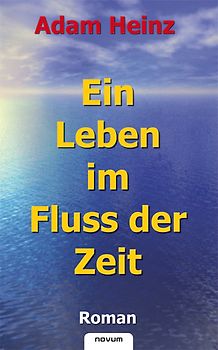 Ein Leben im Fluss der Zeit