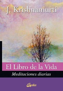 El libro de la vida : meditaciones diarias (Krishnamurti) - Krishnamurti, J.