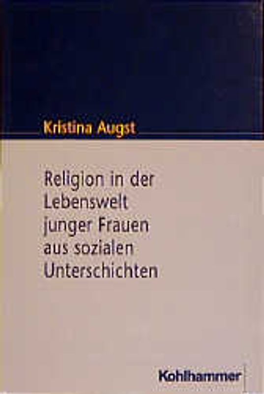 Religion in der Lebenswelt junger Frauen aus sozialen Unterschichten