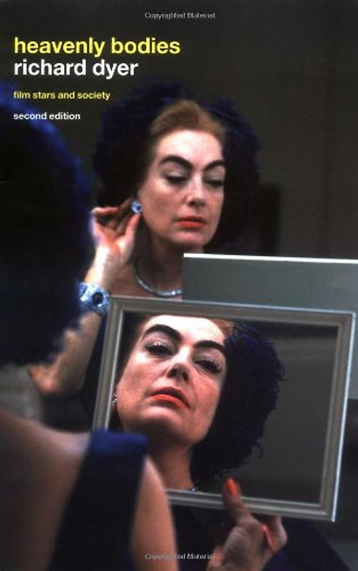 Heavenly Bodies: Film Stars and Society - Richard Dyer