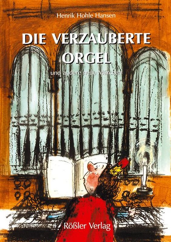 Die verzauberte Orgel