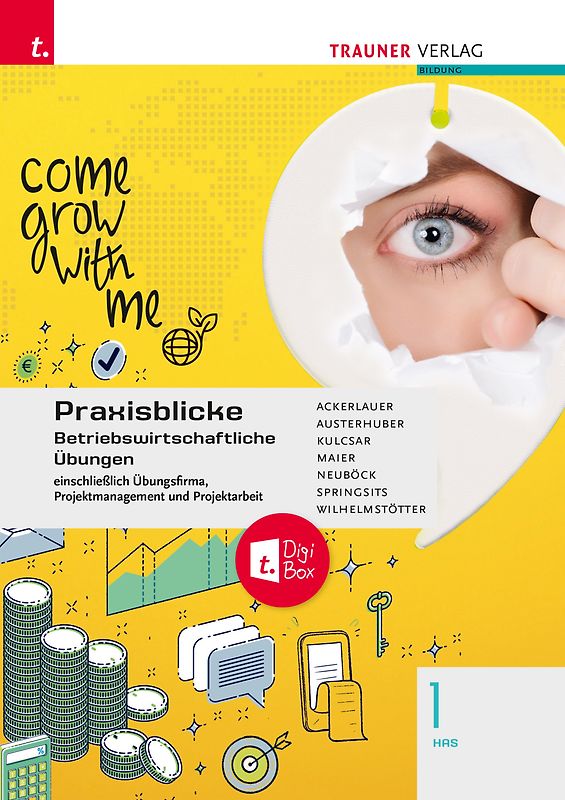 Praxisblicke 1 HAS - Betriebswirtschaftliche Übungen einschl. Übungsfirma, Projektmanagement und Projektarbeit + TRAUNER-DigiBox