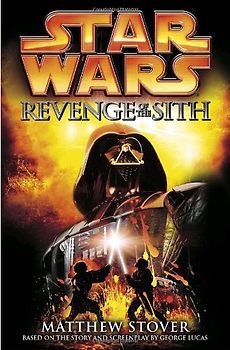 Revenge of the Sith: Star Wars: Episode III (Star Wars (Random House Hardcover)) - STOVER, MATTHEW