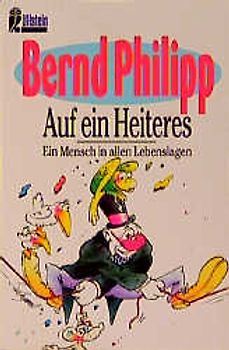 Auf ein Heiteres. Ein Mensch in allen Lebenslagen