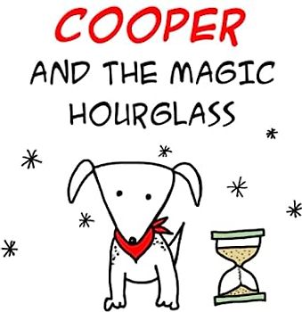 COOPER AND THE MAGIC HOURGLASS: Parent-child relationship, Playtime with mom and without mom,Picture Book