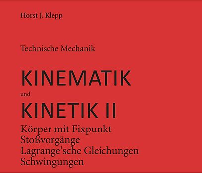 Technische Mechanik, Kinematik und Kinetik II