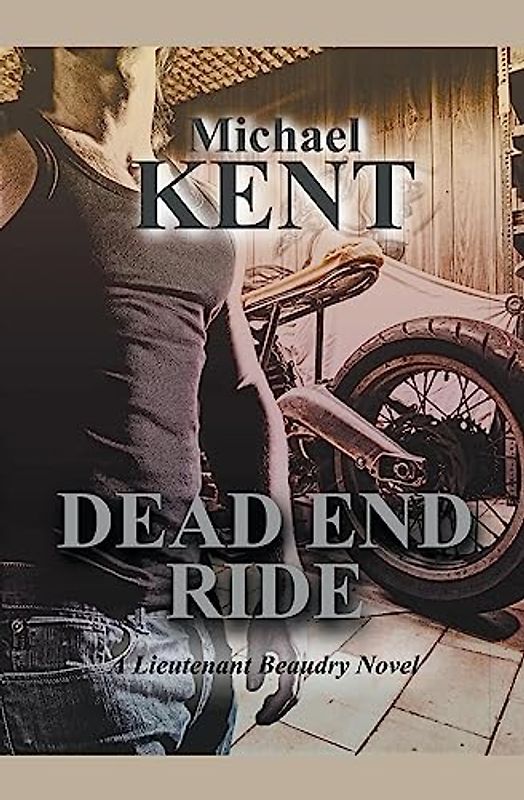 Dead End Ride (A Lieutenant Beaudry Novel)