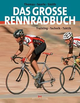 Das große Rennradbuch. Training - Technik - Taktik