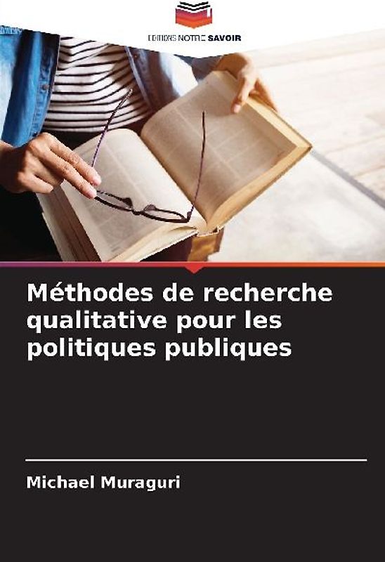 Méthodes de recherche qualitative pour les politiques publiques