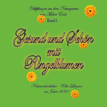 Gesund und Schön mit Ringelblumen