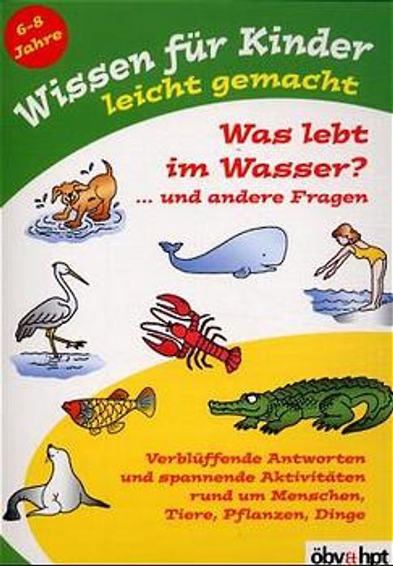 Was lebt im Wasser?... und andere Fragen