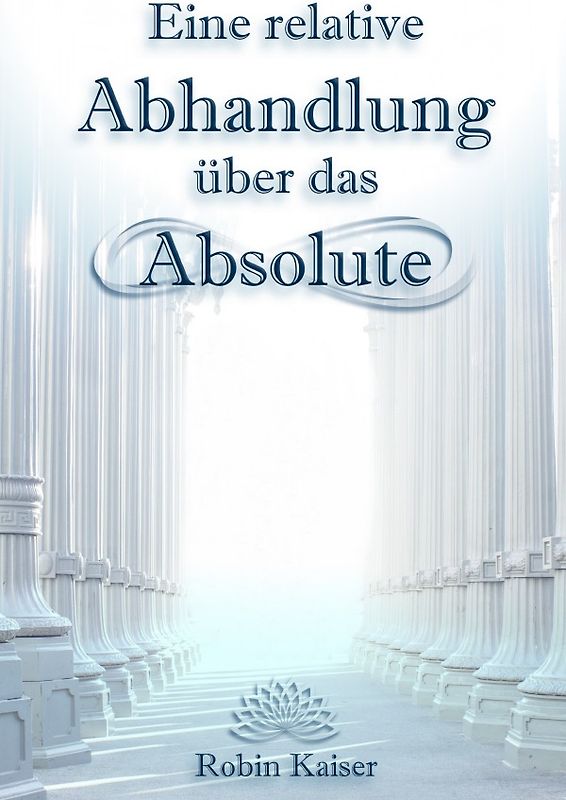 Eine relative Abhandlung über das Absolute