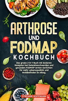 Arthrose und Fodmap Kochbuch