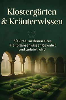 Klostergärten & Kräuterwissen