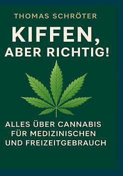 Kiffen, aber richtig!