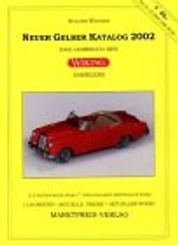 Neuer Gelber Katalog 2002. Das Jahrbuch für den Wiking-Sammler. 22. Jahrgang